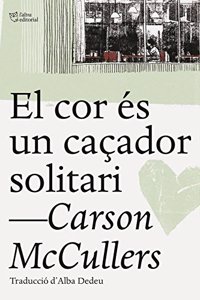 El cor es un cacador solitari