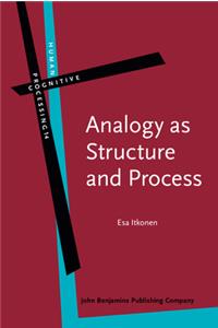 Analogy as Structure and Process