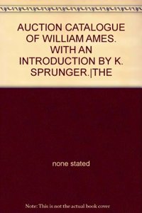 The Auction Catalogue of William Ames