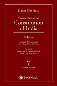DD Basu Commentary on the Constitution of India - Volume 7 (Covering Articles 36 TO 78)