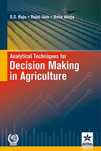 ANALYTICAL TECHNIQUES FOR DECISION MAKING IN AGRICULTURE