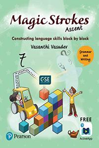Magic Strokes (Ascent): English Grammar & Writing | CBSE & ICSE Class Seventh : aligned to Global Scale of English(GSE) | First Edition | By Pearson