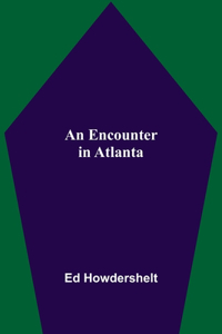 An Encounter In Atlanta