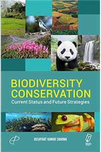 Biodiversity Conservation: Cuurrent Status and Future Strategies
