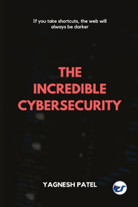 Incredible Cybersecurity