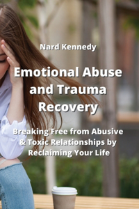 Emotional Abuse and Trauma Recovery