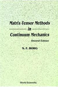 Matrix-Tensor Methods in Continuum Mechanics (Revised 2nd Printing)