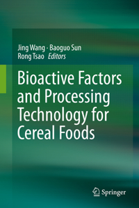 Bioactive Factors and Processing Technology for Cereal Foods