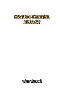 Magic's Lyrical Legacy