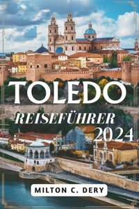 Toledo Reiseführer 2024