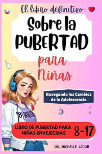 El libro definitivo sobre la pubertad para niñas