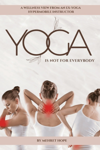 Yoga is NOT for Everyone