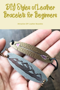 DIY Styles of Leather Bracelets for Beginners