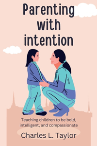 Parenting with intention