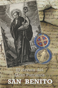 El Devoto del gran Patriarca San Benito