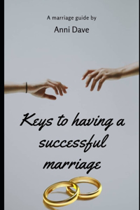 Keys to Having a Successful Marriage