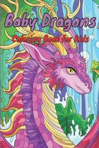 Baby Dragons Coloring Book for Kids