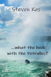 ...what the heck with the Petrullos?