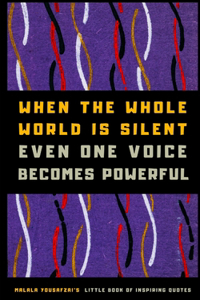 Malala Yousafzai's Little Book of Inspiring Quotes