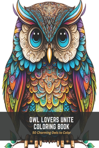 Owl Lovers Unite Coloring Book