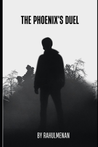 The Phoenix's Duel