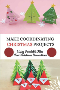 Make Coordinating Christmas Projects