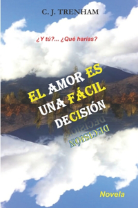 El Amor Es Una Fácil Decisión
