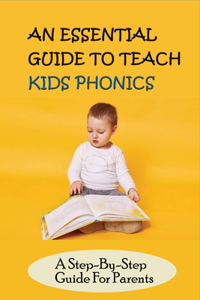 Essential Guide To Teach Kids Phonics