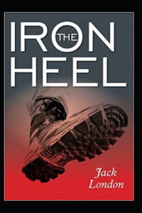 The Iron Heel Annotated