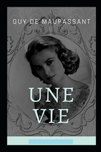 Une Vie Annoté