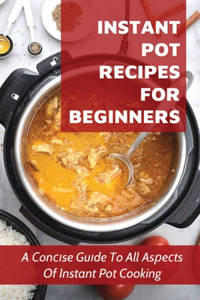 Instant Pot Recipes For Beginners