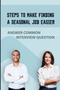 Steps To Make Finding A Seasonal Job Easier