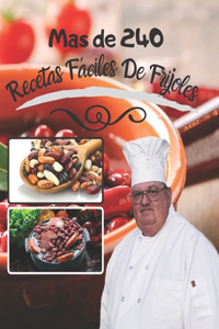 Mas de 240 Recetas Fáciles De Frijoles