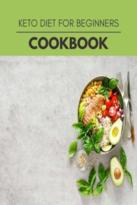 Keto Diet For Beginners Cookbook