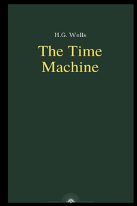 The Time Machine by H.G. Wells