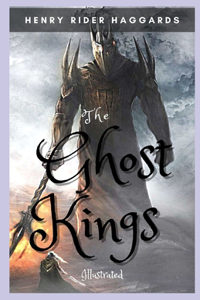 The Ghost Kings Illustrated