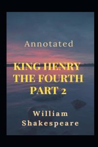 King Henry the Fourth, Part 2 Annotaed