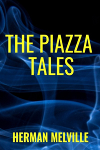 THE PIAZZA TALES Herman Melville