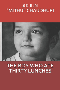 The Boy Who Ate Thirty Lunches
