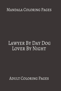 Mandala Coloring Pages Lawyer By Day Dog Lover By Night