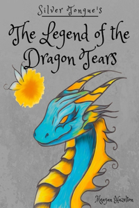 Silver Tongue's The Legend of the Dragon Tears