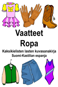 Suomi-Kastilian espanja Vaatteet/Ropa Kaksikielisten lasten kuvasanakirja