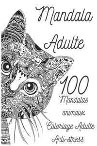 Mandala Adulte 100 mandalas animaux coloriage adulte