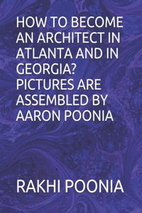 How to Become an Architect in Atlanta and in Georgia?