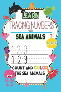 Learn & Tracing Numbers with Sea Animals Count and Color the Sea Animals (Big Numbers Tracing)