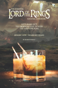 The Essential Lord of The Rings Cocktail Cookbook