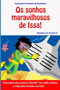 Os sonhos maravilhosos de Issa!