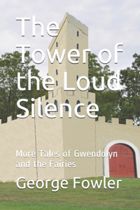 Tower of the Loud Silence