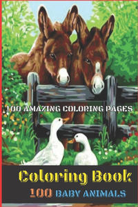 100 Baby Animals Coloring Book