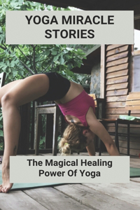 Yoga Miracle Stories